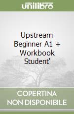 Upstream Beginner A1 + Workbook Student' libro