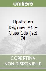 Upstream Beginner A1 + Class Cds (set Of libro