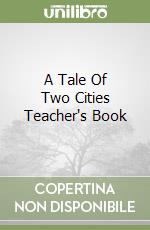 A Tale Of Two Cities Teacher's Book libro