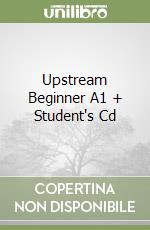 Upstream Beginner A1 + Student's Cd libro