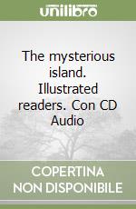 The mysterious island. Illustrated readers. Con CD Audio