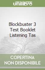 Blockbuster 3 Test Booklet Listening Tas libro