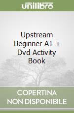 Upstream Beginner A1 + Dvd Activity Book libro
