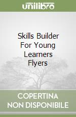 Skills Builder For Young Learners Flyers libro