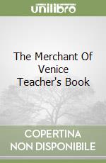 The Merchant Of Venice Teacher's Book libro