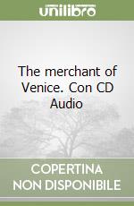 The merchant of Venice. Con CD Audio libro