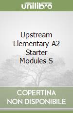 Upstream Elementary A2 Starter Modules S libro