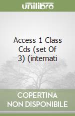 Access 1 Class Cds (set Of 3) (internati libro