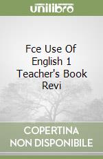 Fce Use Of English 1 Teacher's Book Revi libro