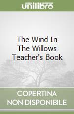 The Wind In The Willows Teacher's Book libro