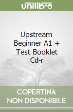 Upstream Beginner A1 + Test Booklet Cd-r libro