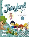 Fairyland. Student's book. Per la 4ª classe elementare. Con e-book libro