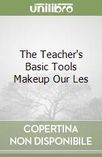 The Teacher's Basic Tools Makeup Our Les libro