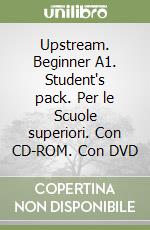Upstream. Beginner A1. Student's pack. Per le Scuole superiori. Con CD-ROM. Con DVD libro
