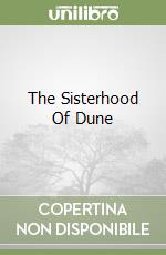 The Sisterhood Of Dune libro