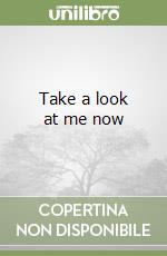 Take a look at me now libro
