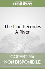 The Line Becomes A River