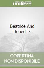 Beatrice And Benedick