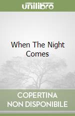 When The Night Comes