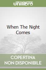 When The Night Comes libro