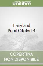 Fairyland Pupil Cd/dvd 4 libro