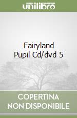 Fairyland Pupil Cd/dvd 5 libro
