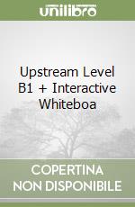 Upstream Level B1 + Interactive Whiteboa libro