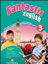 Fantastic english. Student's book-Workbook. Per la Scuola media. Con CD Audio. Con DVD-ROM. Con e-book. Vol. 3 libro