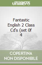 Fantastic English 2 Class Cd's (set 0f 4 libro