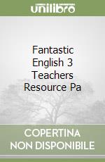 Fantastic English 3 Teachers Resource Pa libro