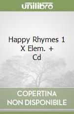 Happy Rhymes 1 X Elem. + Cd libro