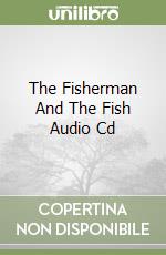 The Fisherman And The Fish Audio Cd libro
