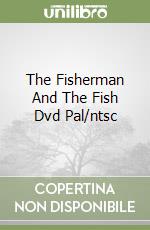 The Fisherman And The Fish Dvd Pal/ntsc libro
