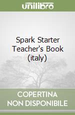 Spark Starter Teacher's Book (italy) libro