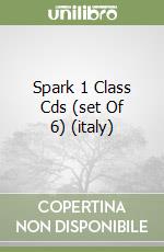 Spark 1 Class Cds (set Of 6) (italy) libro