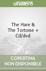 The Hare & The Tortoise + Cd/dvd libro