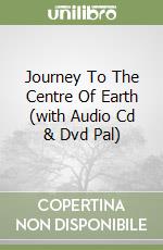 Journey To The Centre Of Earth (with Audio Cd & Dvd Pal) libro