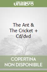 The Ant & The Cricket + Cd/dvd libro