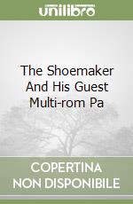 The Shoemaker And His Guest Multi-rom Pa libro
