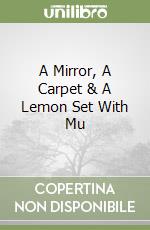 A Mirror, A Carpet & A Lemon Set With Mu libro