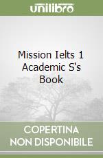 Mission Ielts 1 Academic S's Book libro