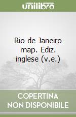 Rio de Janeiro map. Ediz. inglese (v.e.) libro