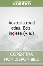 Australia road atlas. Ediz. inglese (v.e.)