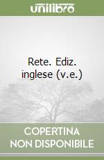 Rete. Ediz. inglese (v.e.) libro