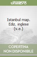 Istanbul map. Ediz. inglese (v.e.)