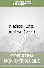 Mexico. Ediz. inglese (v.e.)