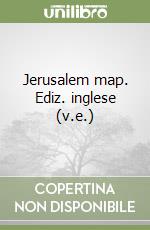 Jerusalem map. Ediz. inglese (v.e.) libro