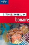 Diving & Snorkeling Bonaire. Ediz. inglese libro