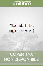 Madrid. Ediz. inglese (v.e.) libro