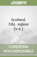 Scotland. Ediz. inglese (v.e.) libro